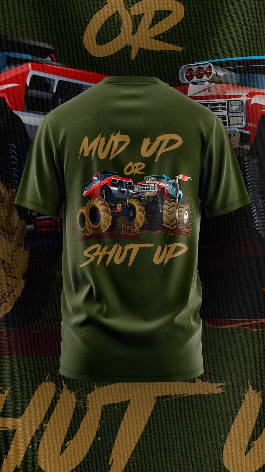 Mud up or Shut up T shirt Black or OD Green