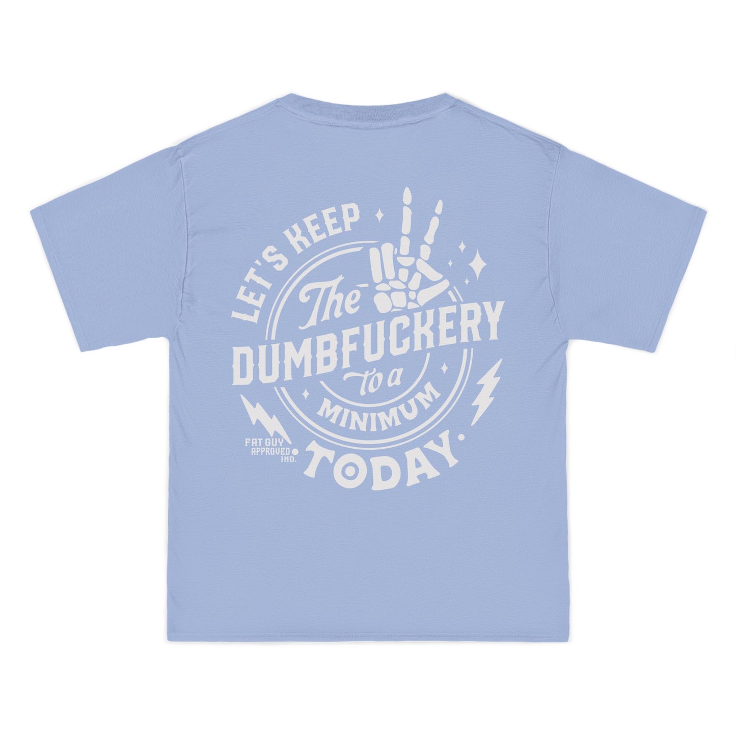 Dumbfuckery T-Shirt
