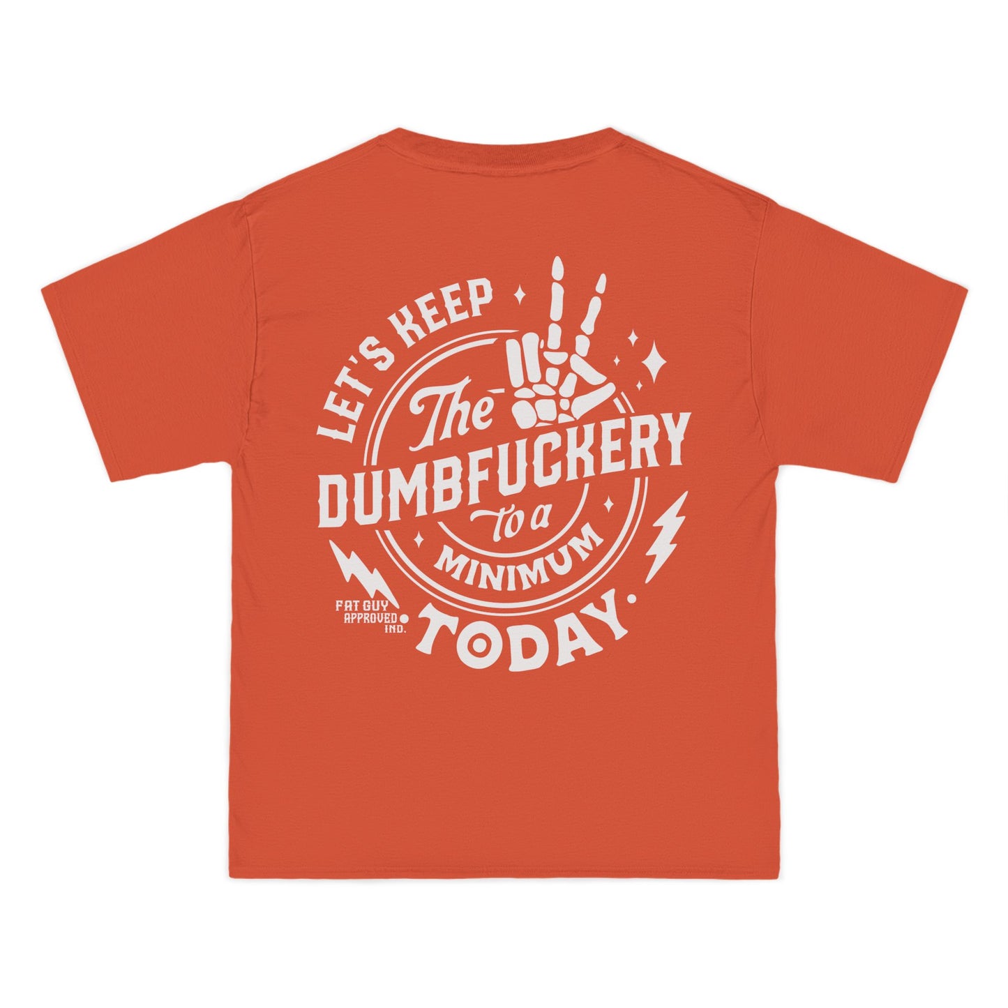 Dumbfuckery T-Shirt