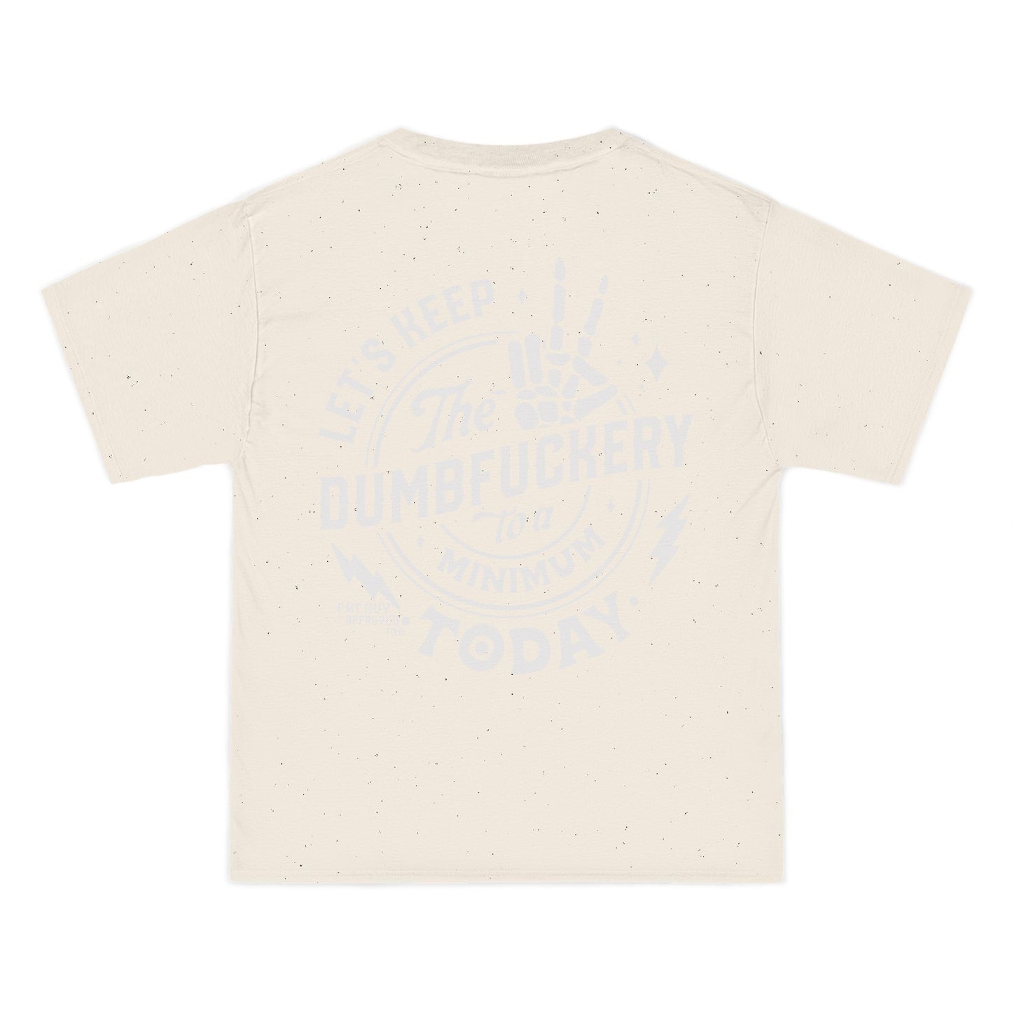 Dumbfuckery T-Shirt