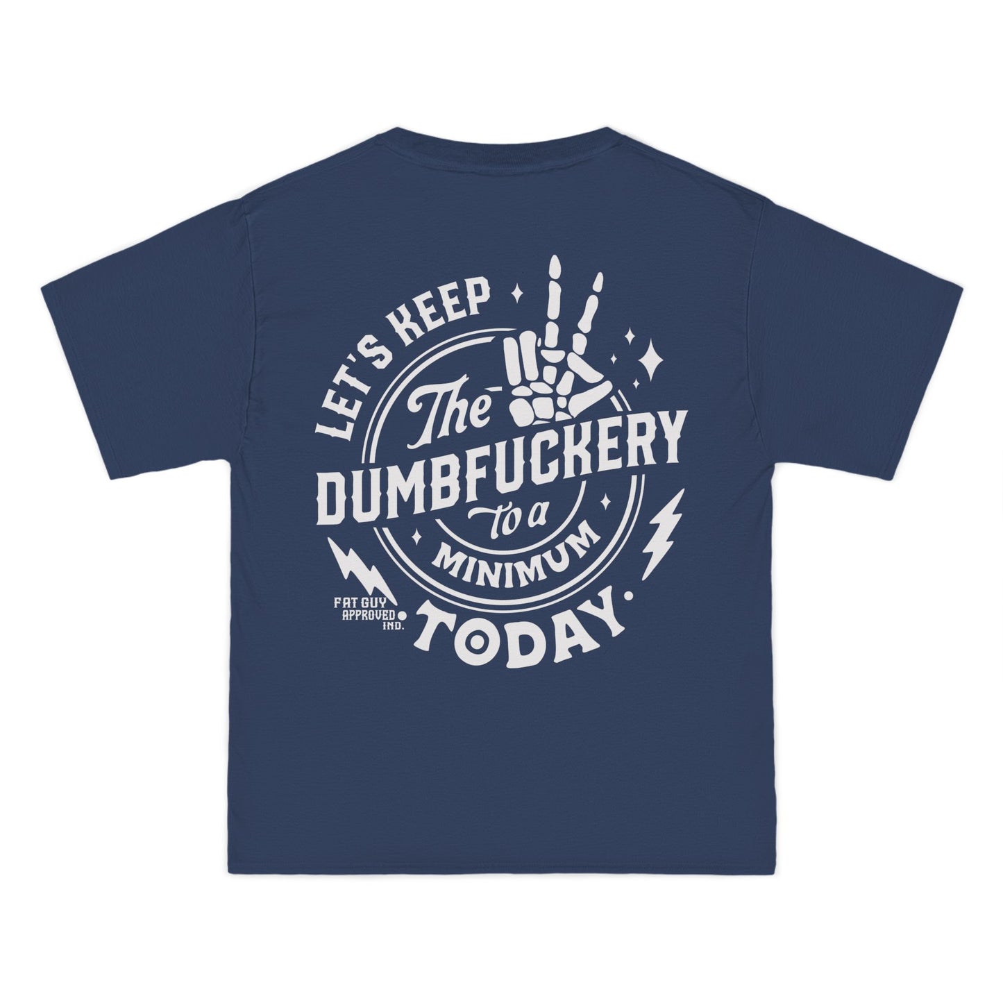 Dumbfuckery T-Shirt