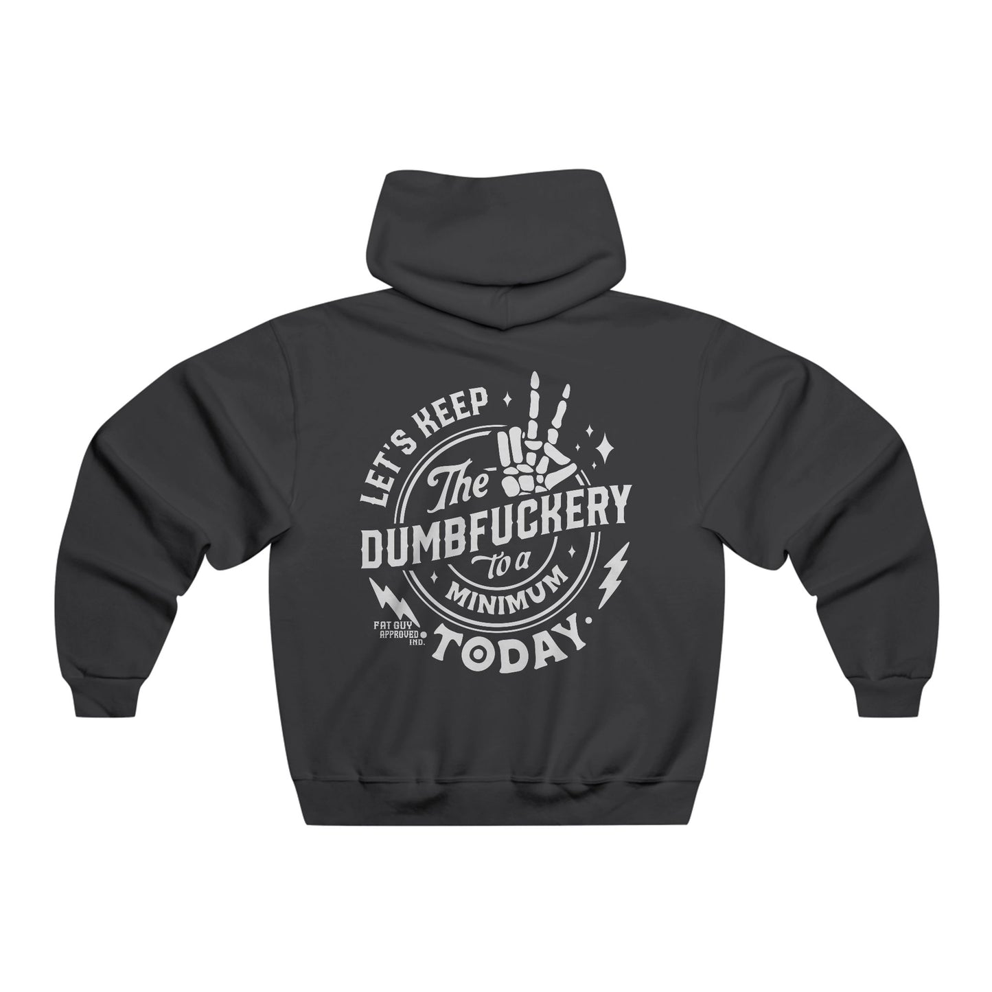 Unisex Hoodie | Fat Guy Approved Dumbfuckery | Funny Sweatshirt for Casual Wear, Gift for Friends, Men's Fashion